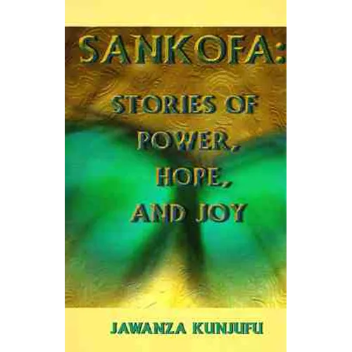 Sankofa: Stories of Power, Hope, and Joy - Paperback