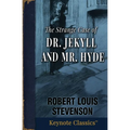 The Strange Case of Dr. Jekyll and Mr. Hyde (Annotated Keynote Classics) - Paperback