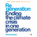 Regeneration: Ending the Climate Crisis in One Generation - Paperback