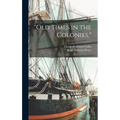 "Old Times in the Colonies,"