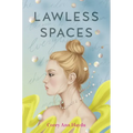 Lawless Spaces - Hardcover