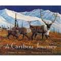 Caribou Journey - Hardcover