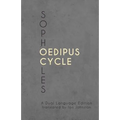 Sophocles' Oedipus Cycle: A Dual Language Edition - Paperback