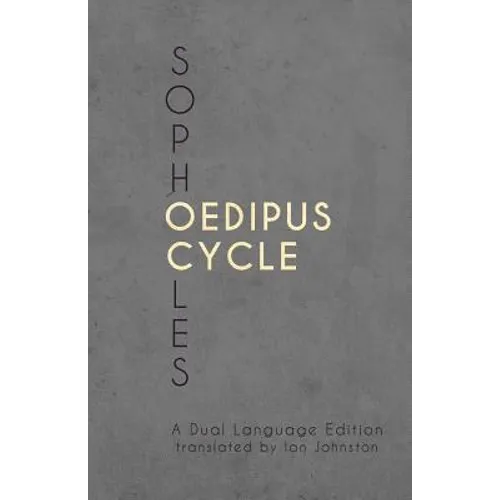 Sophocles' Oedipus Cycle: A Dual Language Edition - Paperback