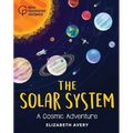 The Solar System: A Cosmic Adventure - Hardcover