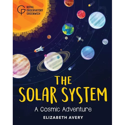 The Solar System: A Cosmic Adventure - Hardcover