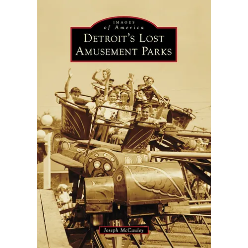Detroit's Lost Amusement Parks - Paperback