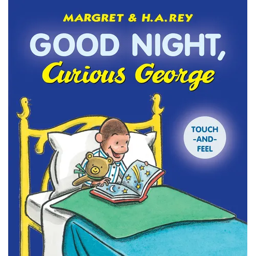 Good Night, Curious George Padded Touch-And-Feel - Board Book
