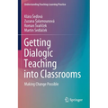 Getting Dialogic Teaching Into Classrooms: Making Change Possible - Paperback