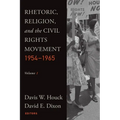 Rhetoric, Religion, and the Civil Rights Movement, 1954-1965: Volume 1 - Paperback