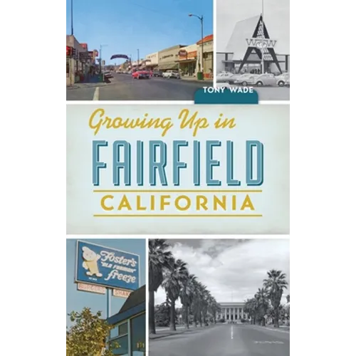Growing Up in Fairfield, California