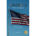 America: If You Can Keep It