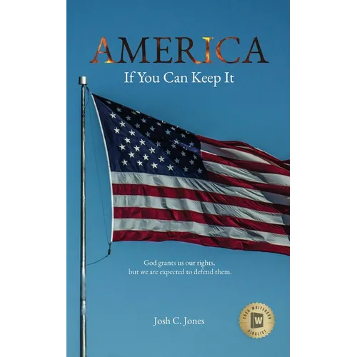 America: If You Can Keep It