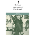 Refocus: The Films of Ken Russell - Paperback