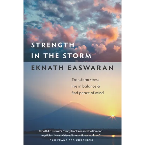 Strength in the Storm: Transform Stress, Live in Balance & Find Peace of Mind - Paperback