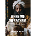 When We Were Them