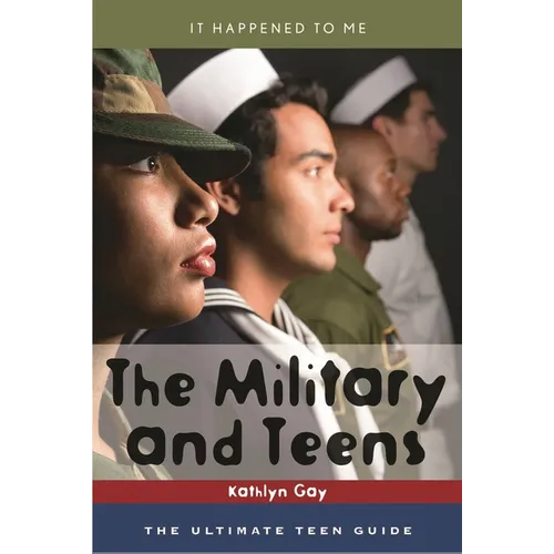 Military and Teens: The Ultimate Teen Guide
