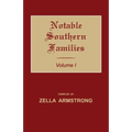 Notable Southern Families. Volume I