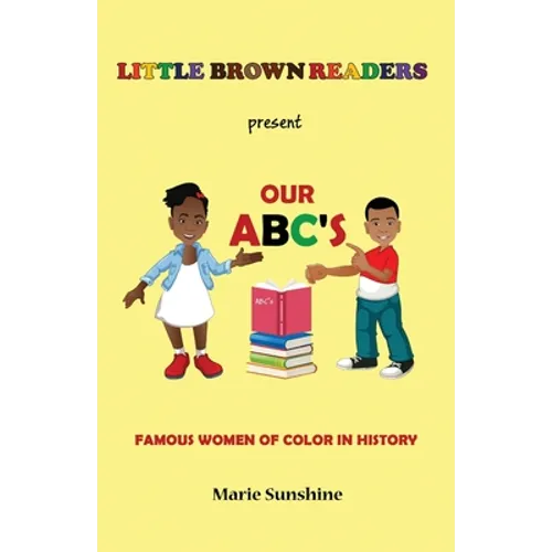 Little Brown Readers present Our ABC's Famous Women in History - Paperback