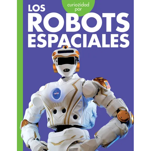 Curiosidad Por Los Robots Espaciales - Paperback