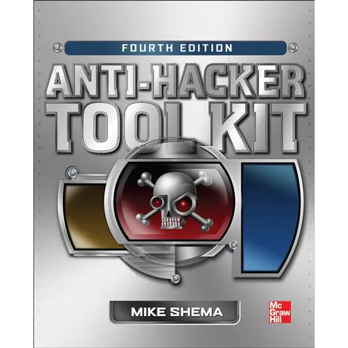Anti-Hacker Tool Kit, Fourth Edition - Paperback