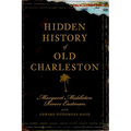 Hidden History of Old Charleston - Paperback