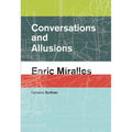 Conversations and Allusions: Enric Miralles - Paperback