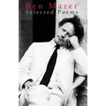 Ben Mazer: Selected Poems - Paperback