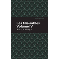 Les Miserables Volume IV - Paperback