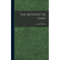 The Mystery of Golf - Hardcover