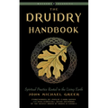 Druidry Handbook: Spiritual Practice Rooted in the Living Earth - Paperback
