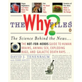 The Why Files: The Science Behind the News - Paperback