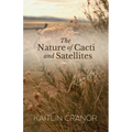 The Nature of Cacti and Satellites - Paperback