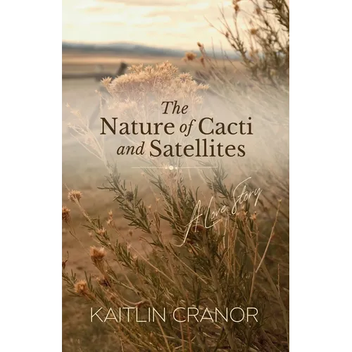 The Nature of Cacti and Satellites - Paperback