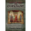 The Covenant: America's Sacred and Immutable Connection to Ancient Israel