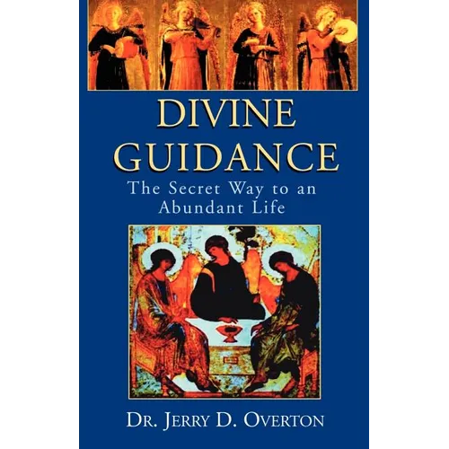 Divine Guidance: The Secret Way to an Abundant Life - Paperback