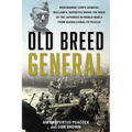 Old Breed General: How Marine Corps General William H. Rupertus Broke the Back of the Japanese in World War II from Guadalcanal to Peleliu - Hardcover
