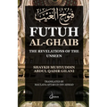 Futuh Al Ghaib: The Revelations of the Unseen - Paperback