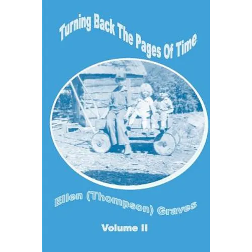 Turning Back the Pages of Time Volume II
