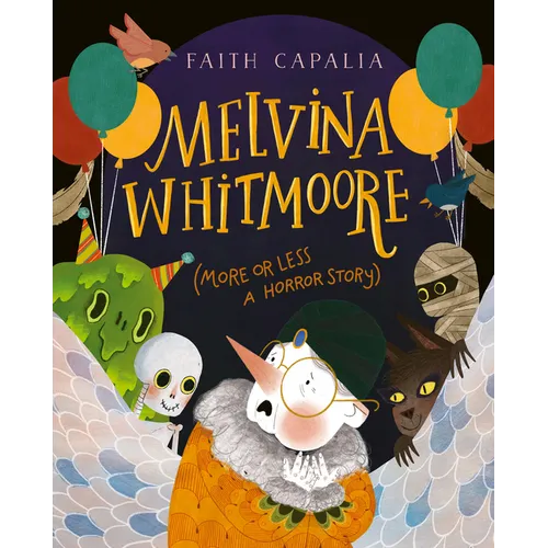 Melvina Whitmoore (More or Less a Horror Story) - Hardcover
