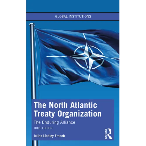 The North Atlantic Treaty Organization: The Enduring Alliance - Paperback