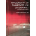 Corpus Linguistics and Translation Tools for Digital Humanities: Research Methods and Applications - Paperback