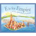 E Is for Empire: A New York Alphabet - Hardcover