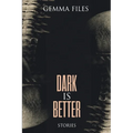 Dark is Better - Paperback