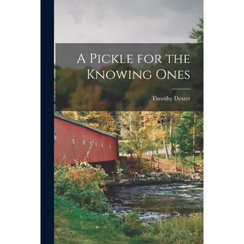 A Pickle for the Knowing Ones