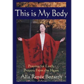 This Is My Body: Praying for Earth, Prayers From the Heart - Hardcover