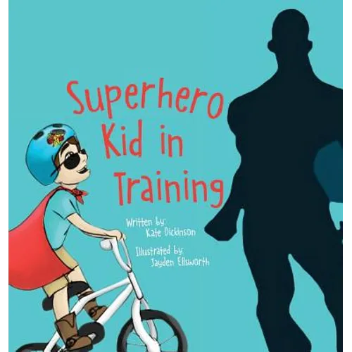 Superhero Kid in Training - Hardcover