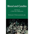 Blood and Candles: The Story of a World War II Infantryman