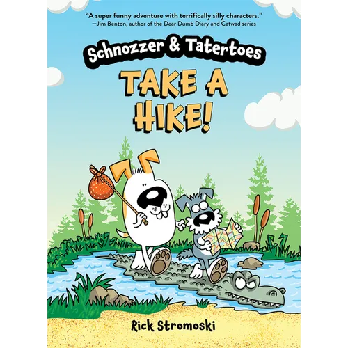 Schnozzer & Tatertoes: Take a Hike! - Hardcover