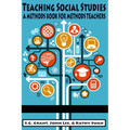 Teaching Social Studies: A Methods Book for Methods Teachers - Paperback